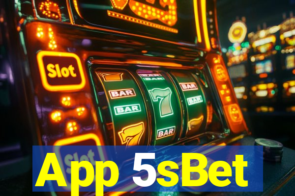 App 5sBet